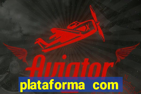 plataforma com bonus sem deposito