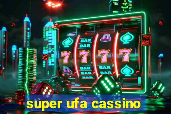 super ufa cassino