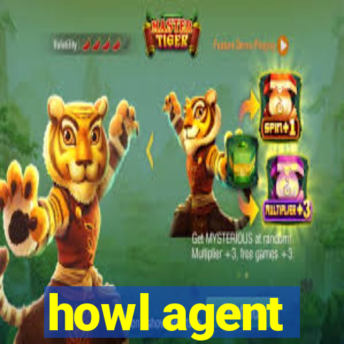 howl agent