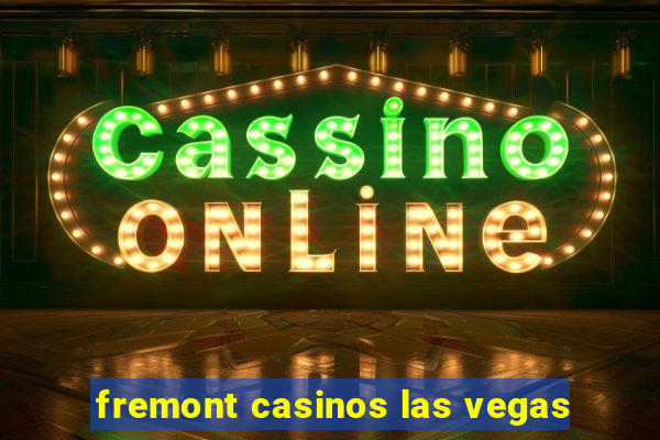 fremont casinos las vegas