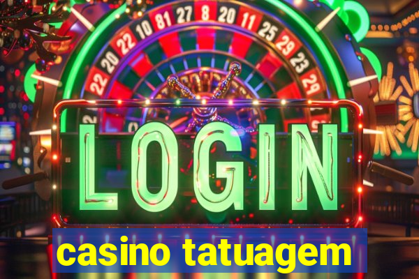 casino tatuagem