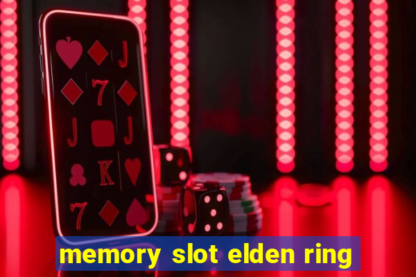 memory slot elden ring