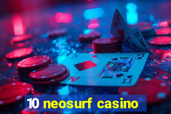 10 neosurf casino