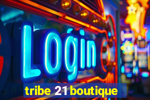 tribe 21 boutique