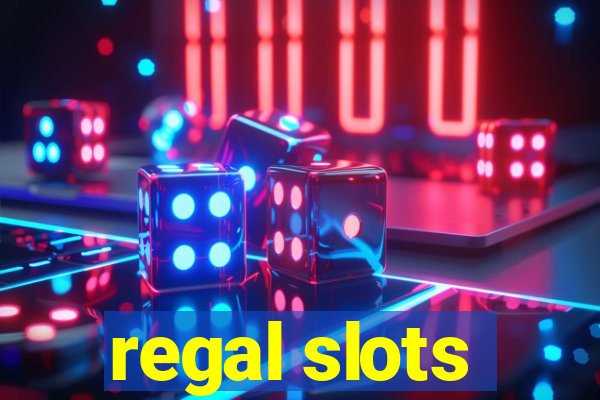 regal slots