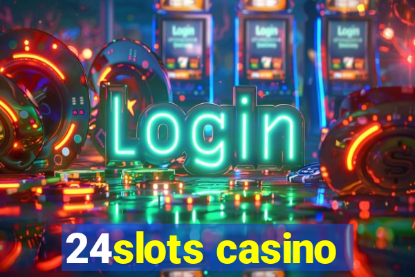 24slots casino