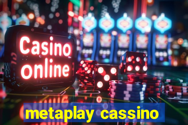 metaplay cassino