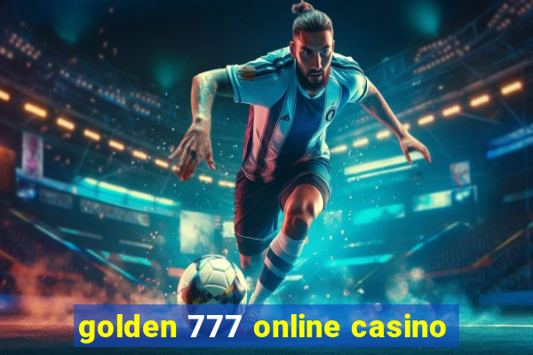 golden 777 online casino