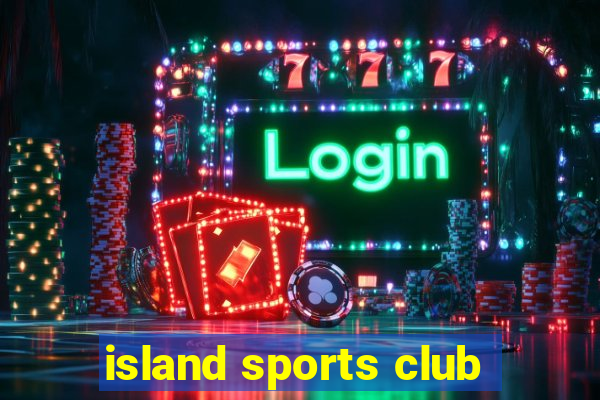 island sports club