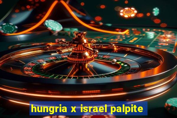 hungria x israel palpite