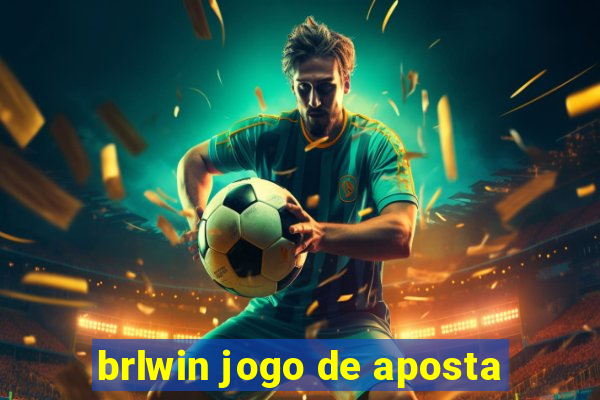 brlwin jogo de aposta