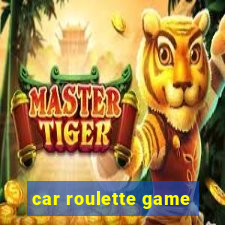 car roulette game