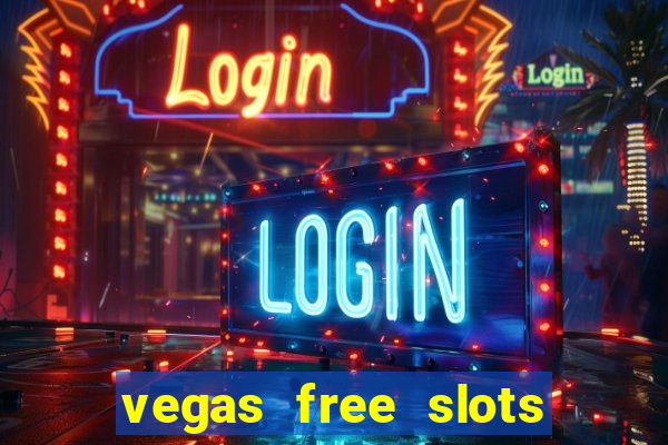 vegas free slots machine games