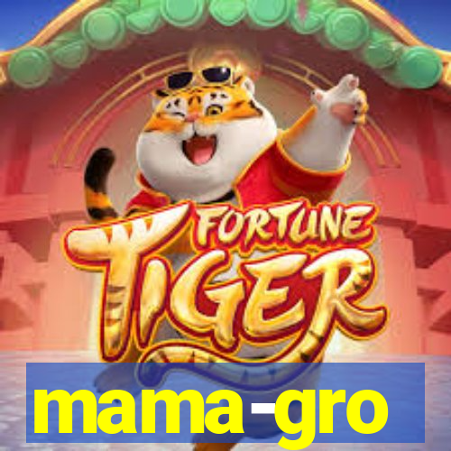 mama-gro