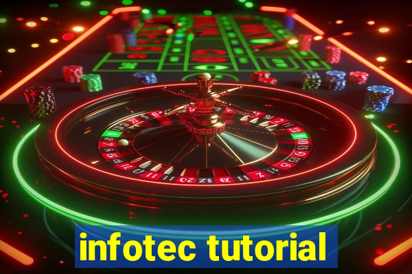 infotec tutorial