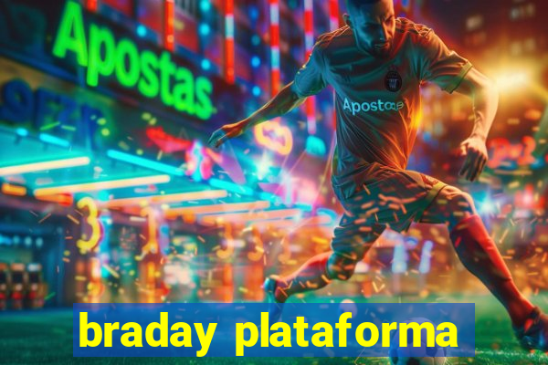 braday plataforma