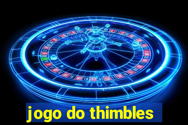 jogo do thimbles