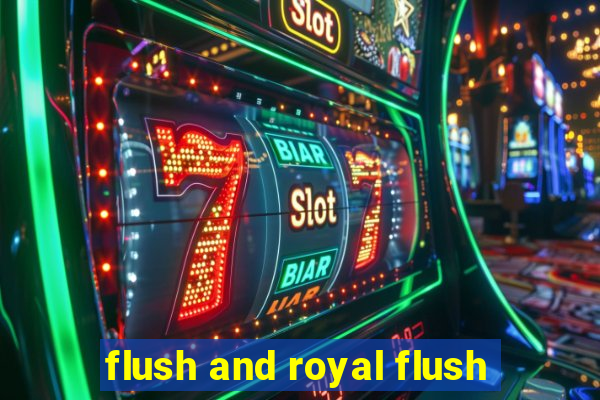 flush and royal flush