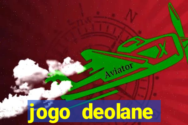 jogo deolane esporte da sorte