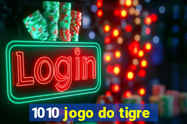 1010 jogo do tigre