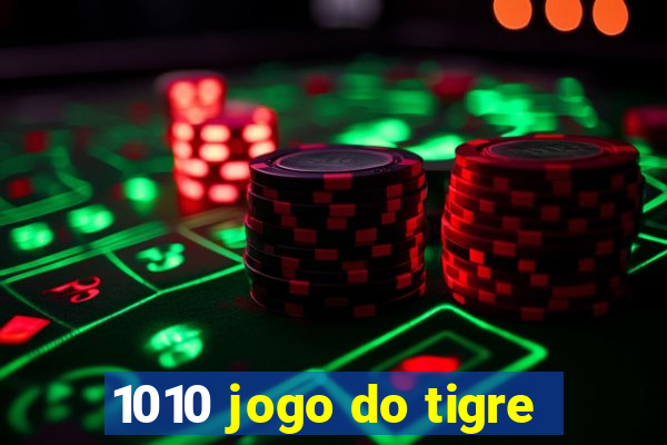 1010 jogo do tigre