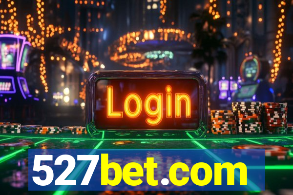 527bet.com