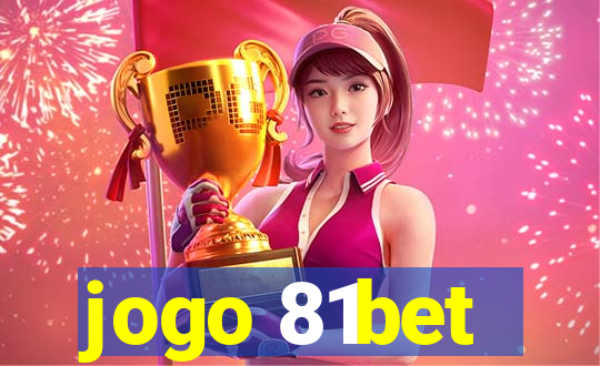 jogo 81bet