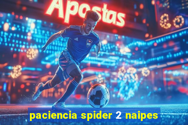 paciencia spider 2 naipes