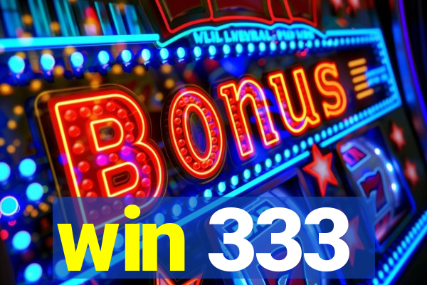 win 333