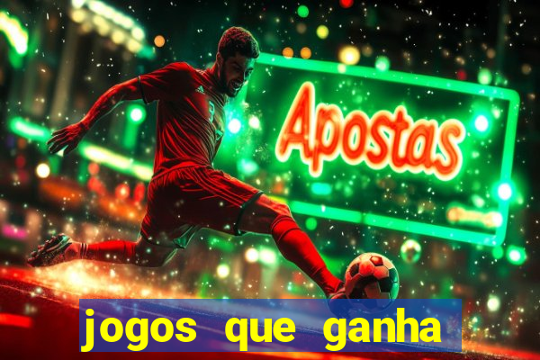 jogos que ganha bonus de boas vindas