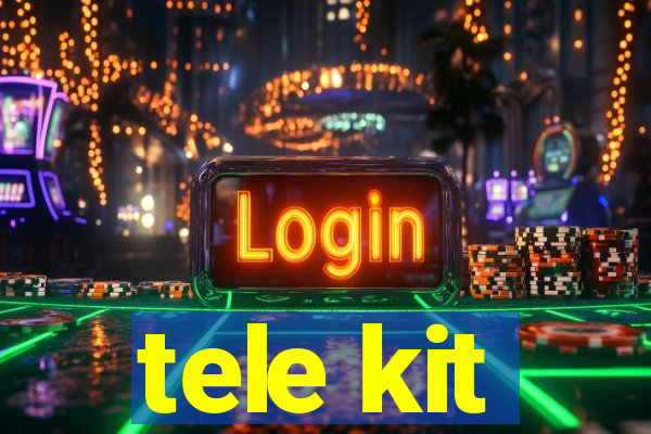 tele kit