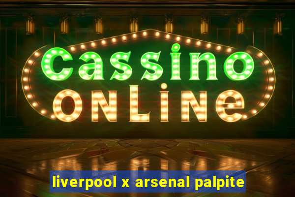 liverpool x arsenal palpite