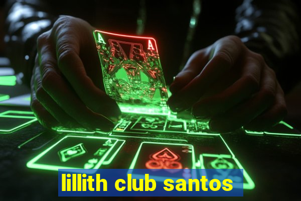 lillith club santos