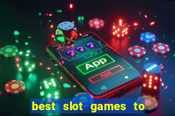 best slot games to play online