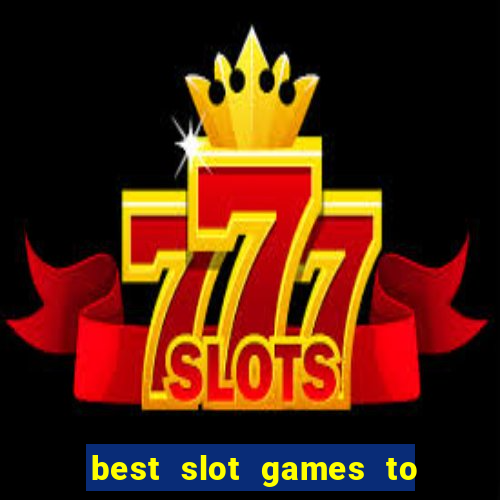 best slot games to play online