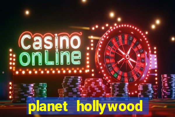 planet hollywood resort and casino vegas