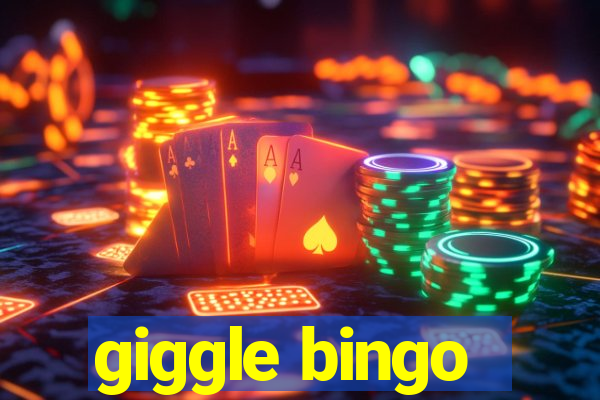 giggle bingo