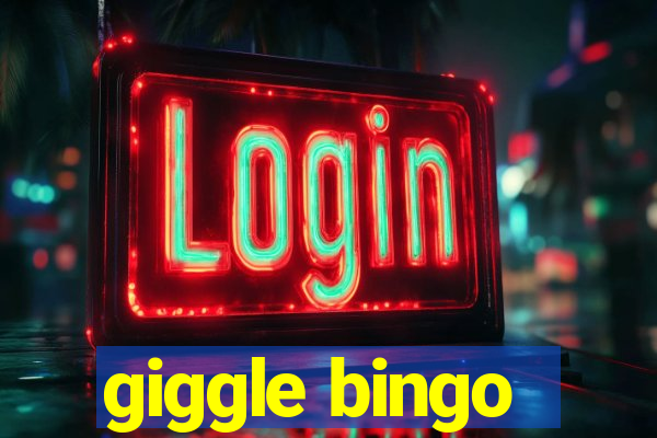 giggle bingo