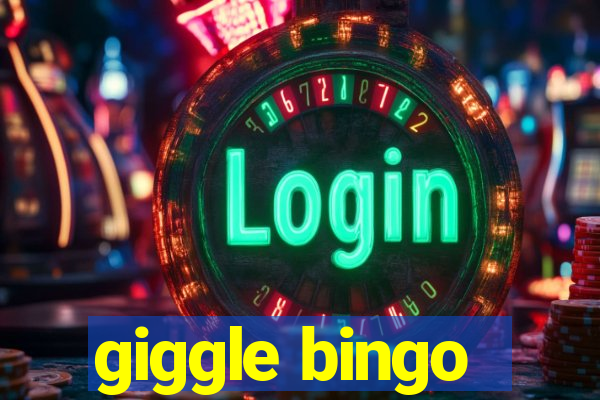 giggle bingo