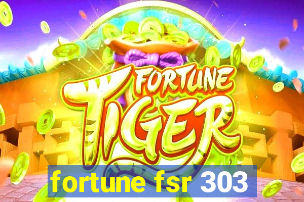 fortune fsr 303