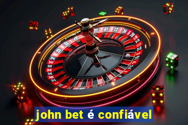 john bet é confiável