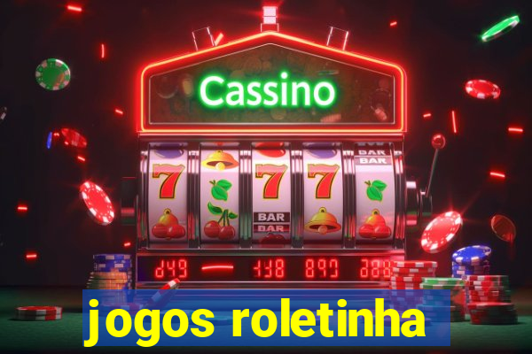 jogos roletinha