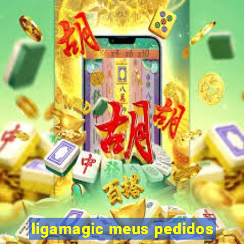 ligamagic meus pedidos