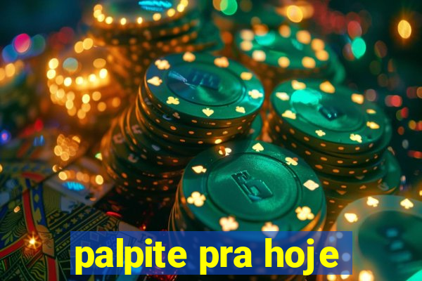 palpite pra hoje