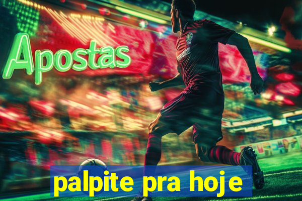 palpite pra hoje