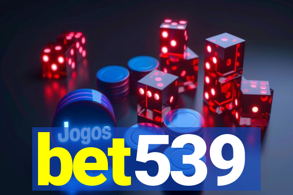 bet539