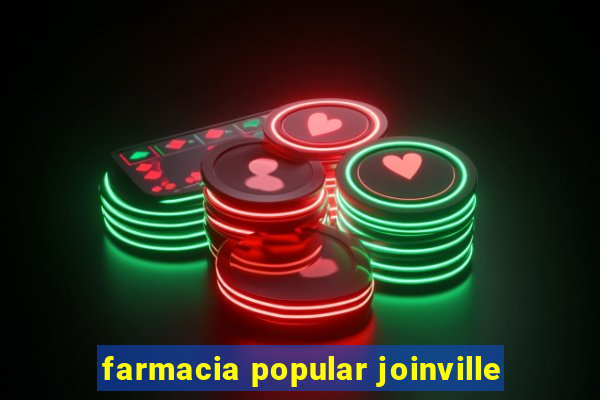 farmacia popular joinville