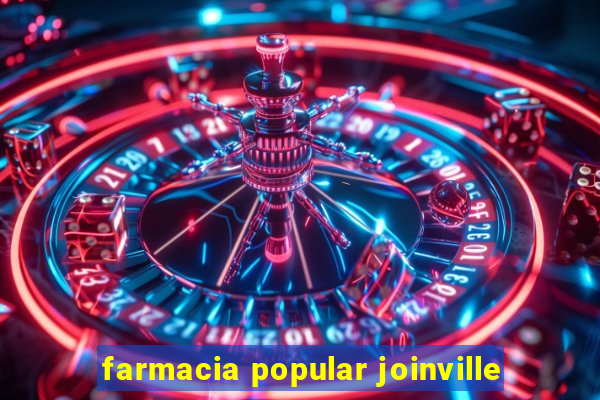 farmacia popular joinville