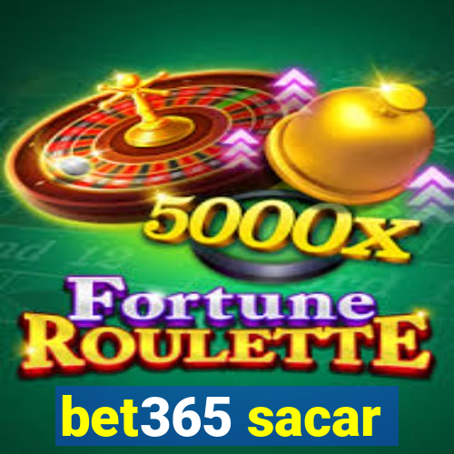 bet365 sacar