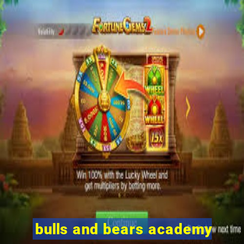 bulls and bears academy